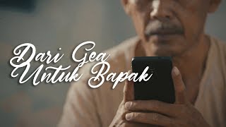 DARI GEA UNTUK BAPAK - Short Movie [SAD STORY]