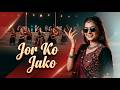 Jor Ko Jako | New Rajasthani Song 2026 | Rajasthani Dance Song | Desi Folk Vibe | Original Song