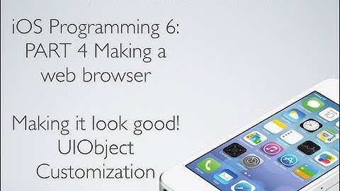 iOS Programming 6 Part 4: Creating a basic web browser (making it look good!)