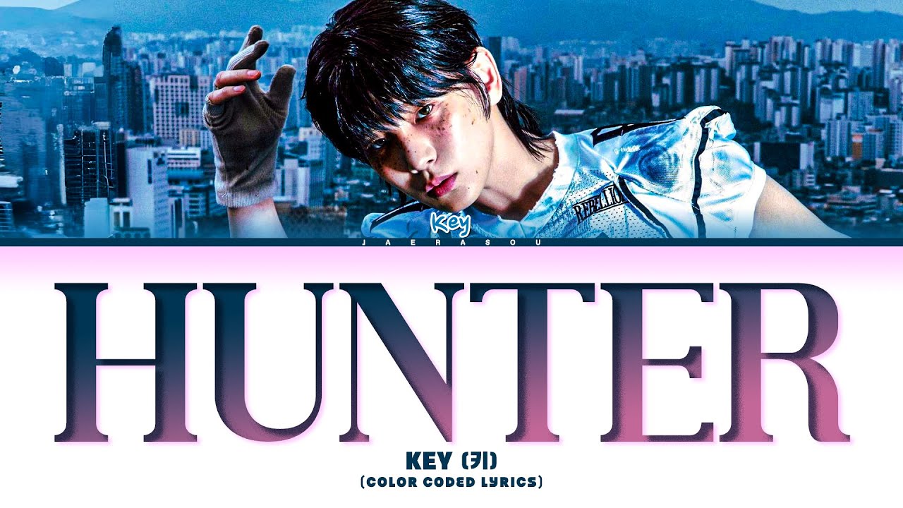 KEY HUNTER Lyrics (ํค HUNTER ๊ฐ์ฌ)