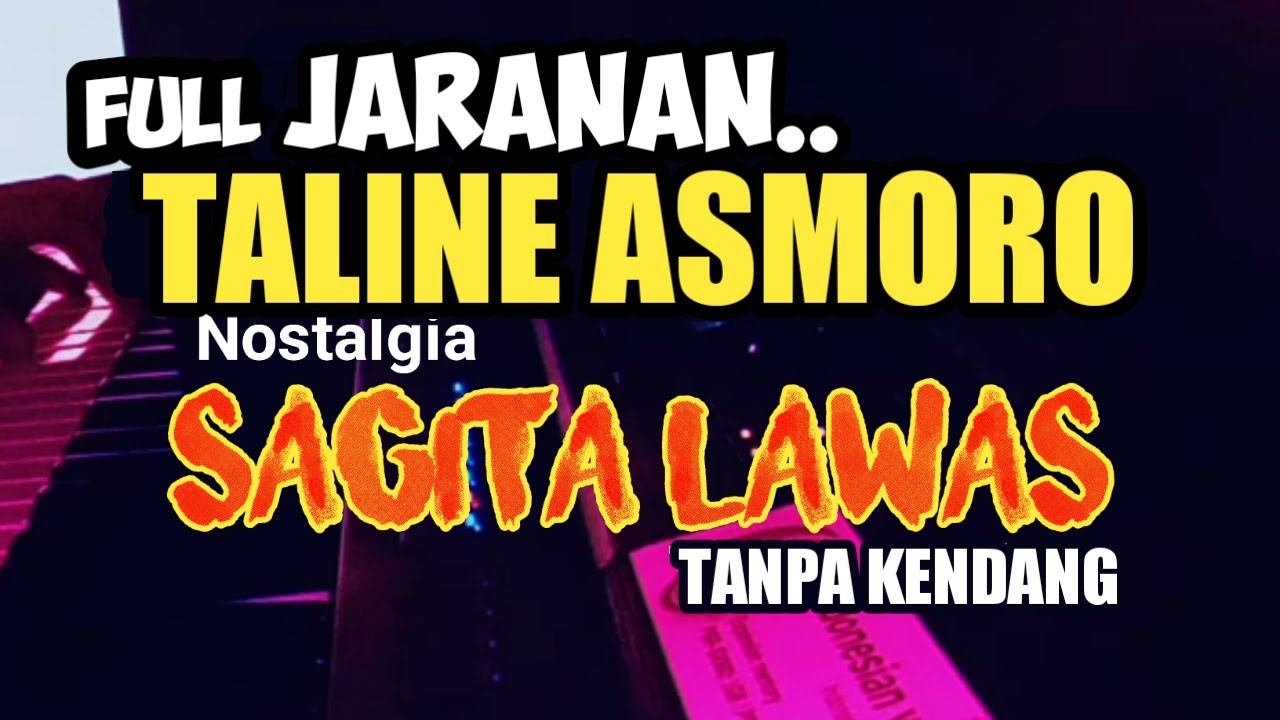 TALINING ASMORO(ENY SAGITA) VERSI SAGITA LAWAS TANPA KENDANG