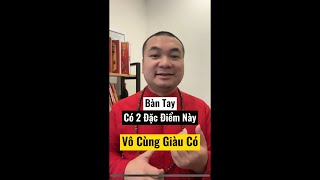 Bàn Tay Có 2 Đặc Điểm Này Vô Cùng Giàu Có | Phong Thuỷ Tâm Khoa
