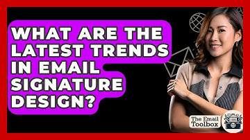 What Are The Latest Trends In Email Signature Design? - TheEmailToolbox.com