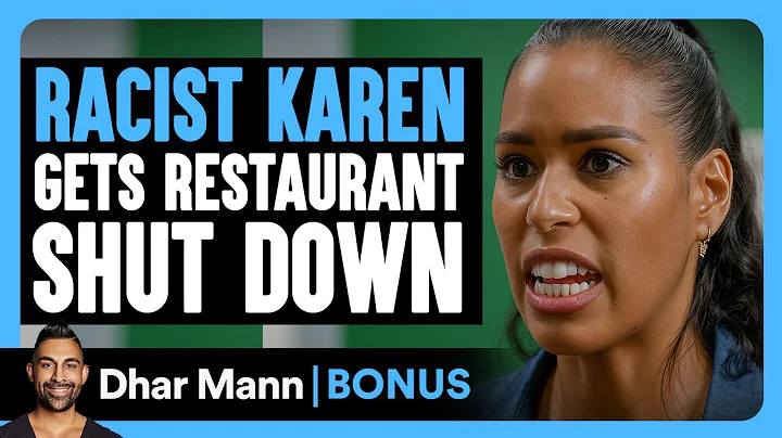 RACIST KAREN Gets Restaurant SHUT DOWN | Dhar Mann Bonus!
