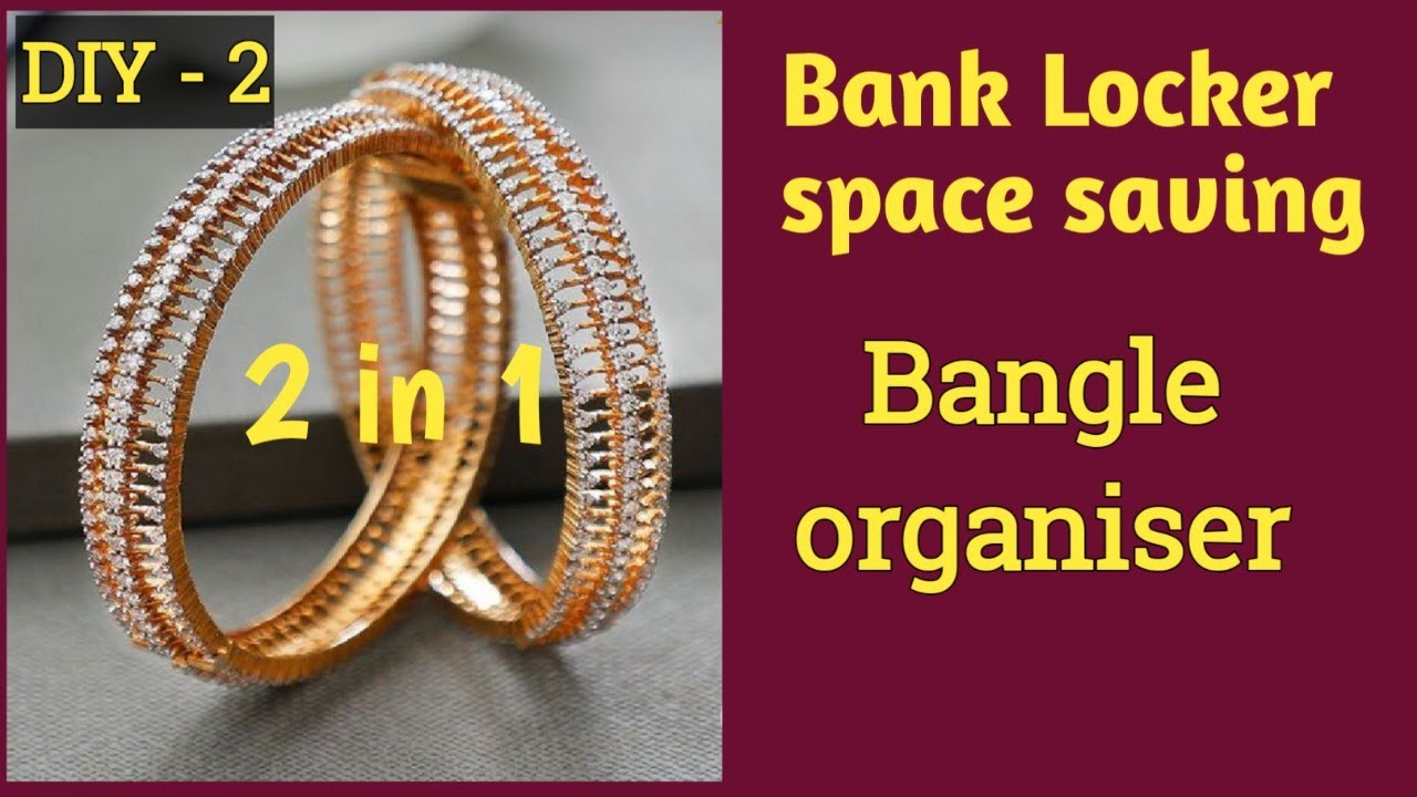 gold bangle organizer diy, bank locker space saving organizer, gold jewel organizer, alv