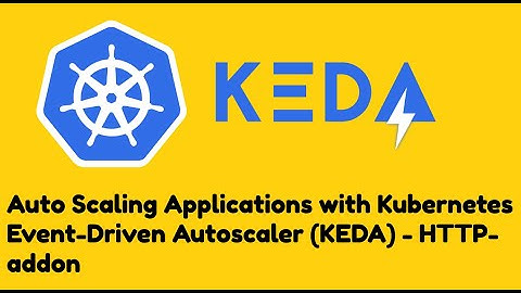 Auto Scaling Applications with Kubernetes Event-Driven Autoscaler (KEDA) - HTTP-addon #keda