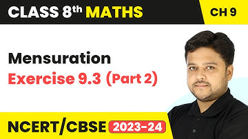 Mensuration - Exercise 9.3 (Part 2) | Class 8 Maths Chapter 9
