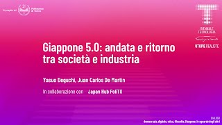 Giappone 5.0: andata e ritorno tra società e industria | Y. Deguchi, J. C. De Martin | Audio ITA