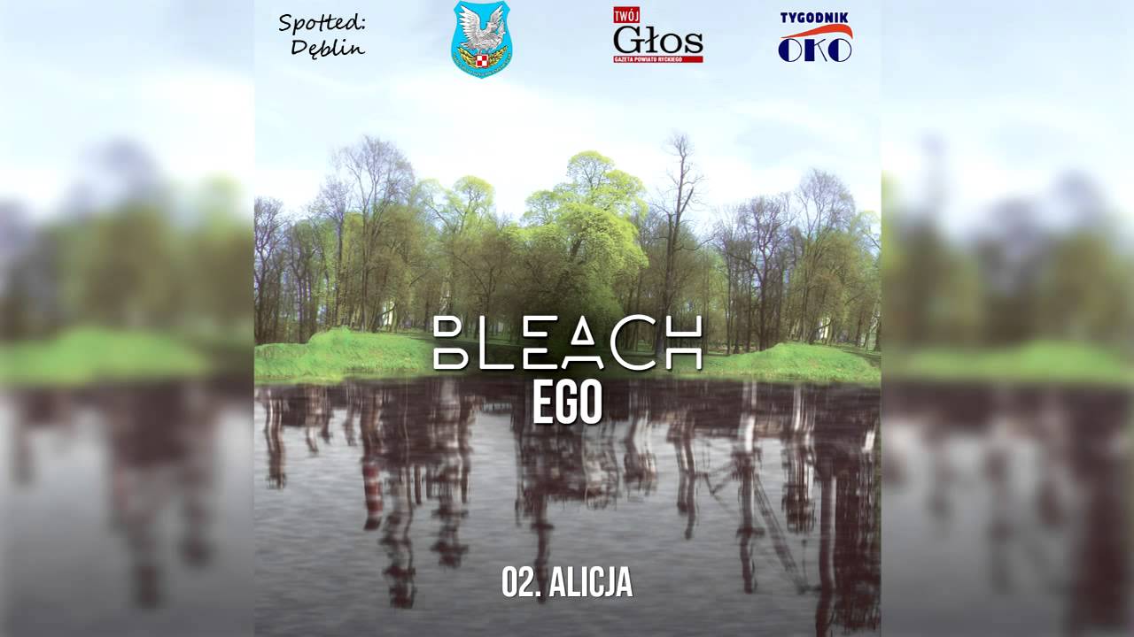 Watch BLEACH - Alicja on YouTube Watch BLEACH - Alicja on YouTube