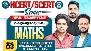 NCERT/SCERT Maths Class 3 For All Teaching Exam by Sachin Academy live 11am