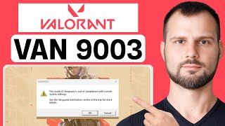 Fix Valorant This Build of Vanguard Is Out of Compliance Error | VAN9003 Valorant Windows 11