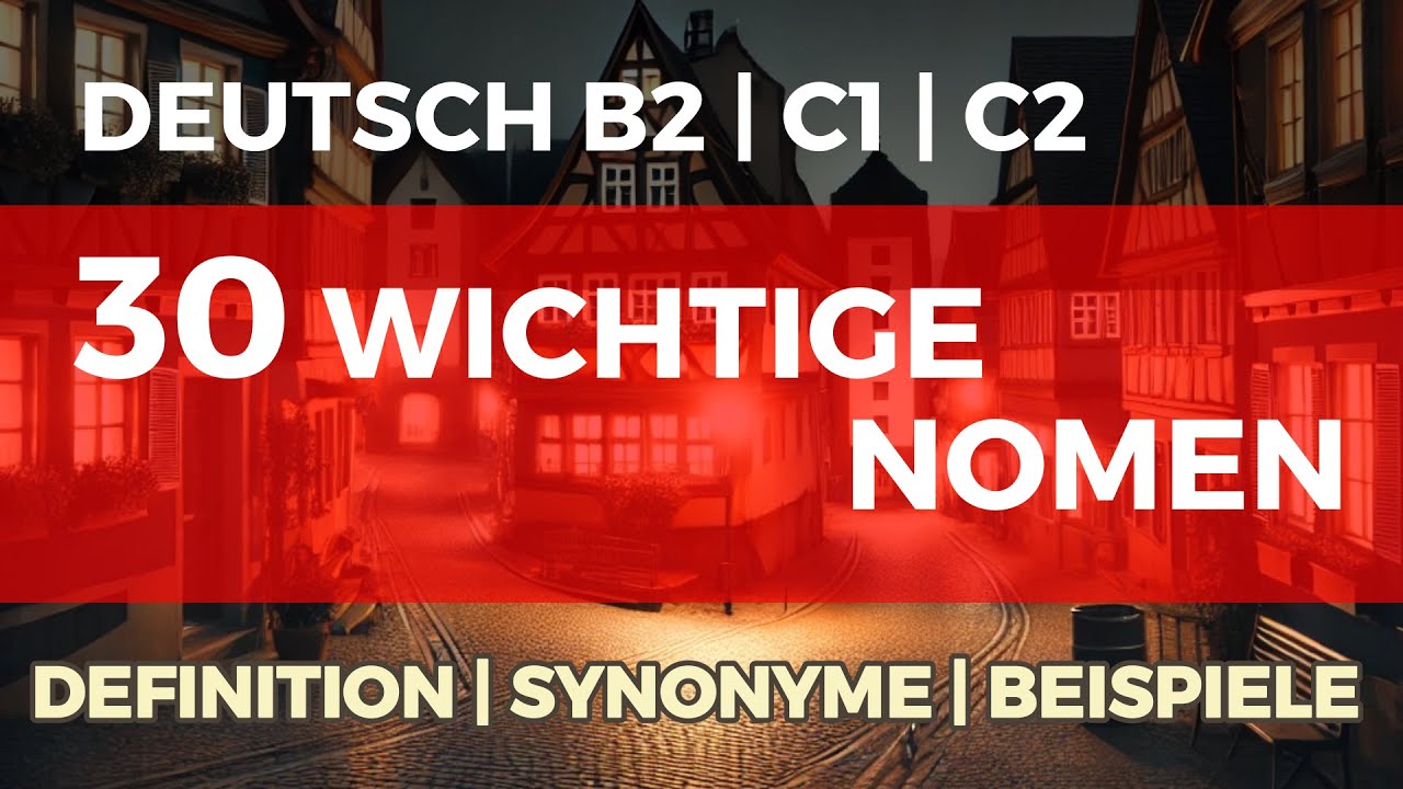 30 WICHTIGE DEUTSCHE NOMEN (Substantive) | Bedeutung, Beispiele ...