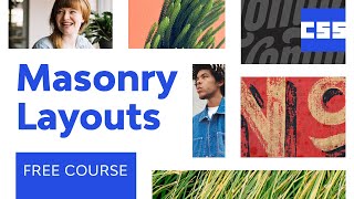 How to Create CSS Masonry Layouts | FREE COURSE