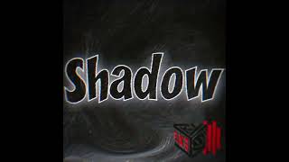 Shadow...