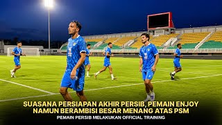 LATIHAN TERAKHIR PERSIB, TARGETKAN MENANG DI MAKASSAR