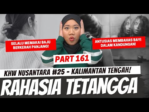 RAHASIA TETANGGAKU - KHW KALIMANTAN TENGAH - PART 161