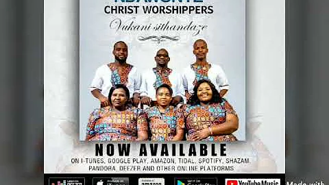 Kwakukuningi kudekiwe by Ndawonye Christ worshippers