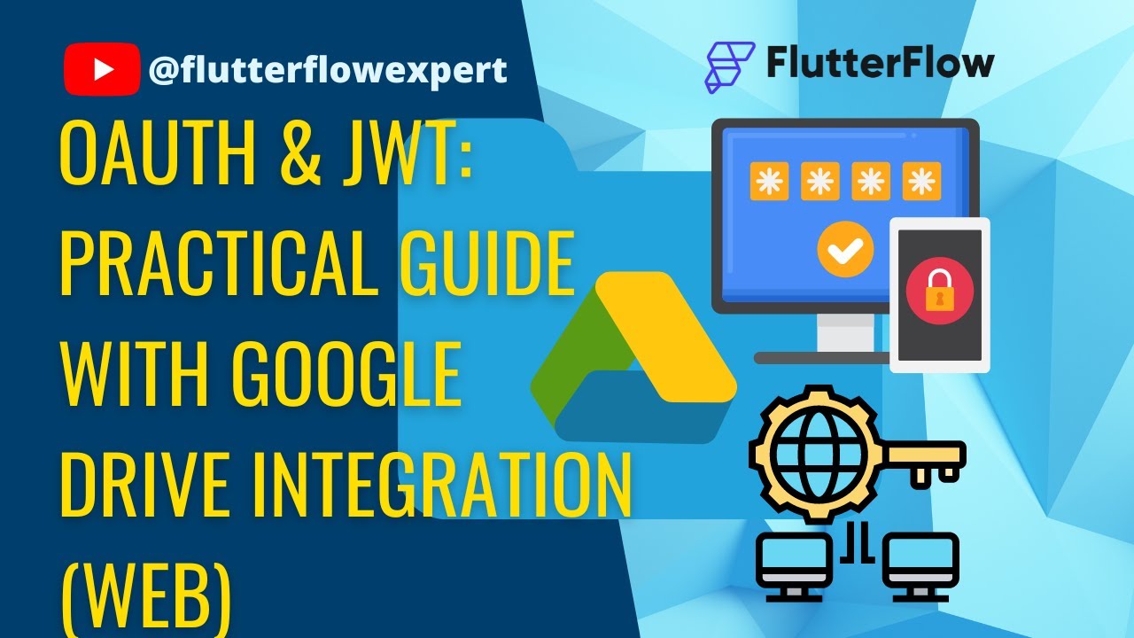 @FlutterFlow Master OAuth & JWT: Practical Guide with Google Drive ...