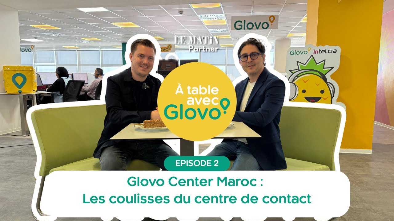 À TABLE AVEC GLOVO - EP2 : Dans les coulisses du service client à Meknès