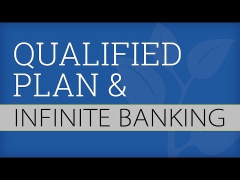 Qualified Plans and Infinite Banking Part 1