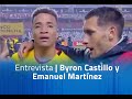 Entrevista - Byron Castillo y Emanuel Martínez