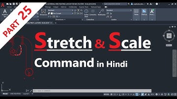 AutoCAD 2019 Tutorial : Part 25 - Stretch and Scale Command in Hindi