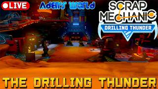 The Drilling Thunder! | Scrap Mechanic: Drilling Thunder Survival Multiplayer