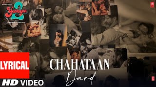 Chahtaan/Dard(Lyrical): Yaariyan 2 |Divya,Yash,Pearl,Meezaan|Palak,Jordan|Radhika,Vinay|Bhushan K