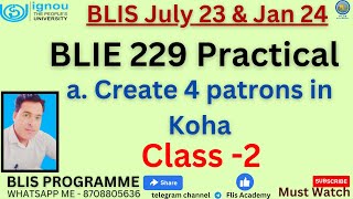 BLIE 229 Practical Class - 2 Create 4 Patrons In KOHA #BLIS JULY 23 & JAN 24 वाले स्टूडेंट्स लिए