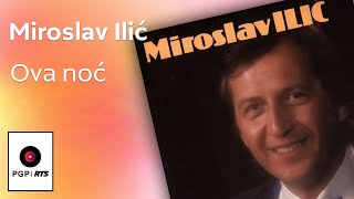 Vignette de la vidéo "Miroslav Ilić - Ova noć - (Audio 1990) HD"