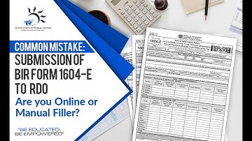 Common Mistake: Submission of BIR Form 1604-E to RDO