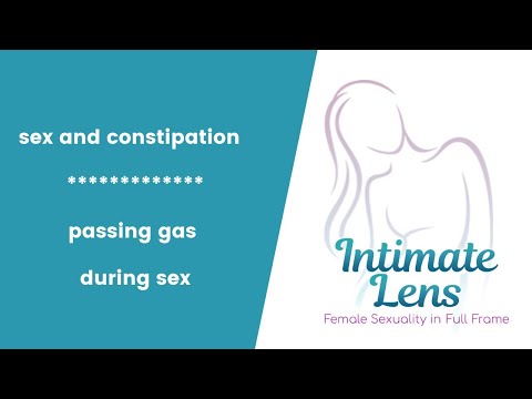 Sex and Constipation | Passing Gas During Sex
