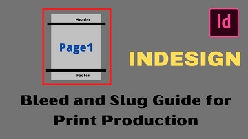 Bleed and Slug guide for Print Production Setting in Indesign 2020