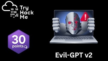 TryHackMe - Evil-GPT v2