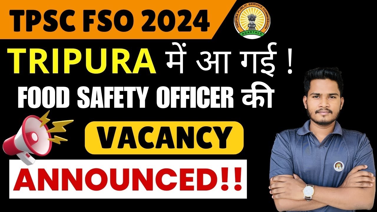 FOOD SAFETY OFFICER RECRUITMENT 2024 | TRIPURA FSO  Vacancy| TPSC FSO Syllabus & Exam Pattern