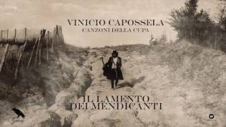 Miniatura del video "Vinicio Capossela | IL LAMENTO DEI MENDICANTI | Canzoni della Cupa"