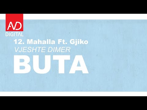 Buta - Mahalla ft. Gjiko (prod. Butrint Bucinca x Duja)