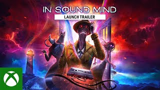 In Sound Mind – Launch Trailer – Available Now