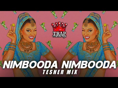 Nimbooda Nimbooda Tesher Remix  Trending Music  Moombahton Mix  DJ Remix Songs  Trap Maharaja