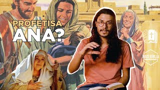 Quem foi a profetisa Ana? - CQS