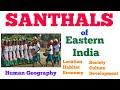 Santhal tribe of eastern india   location society culture economy  santal tribe