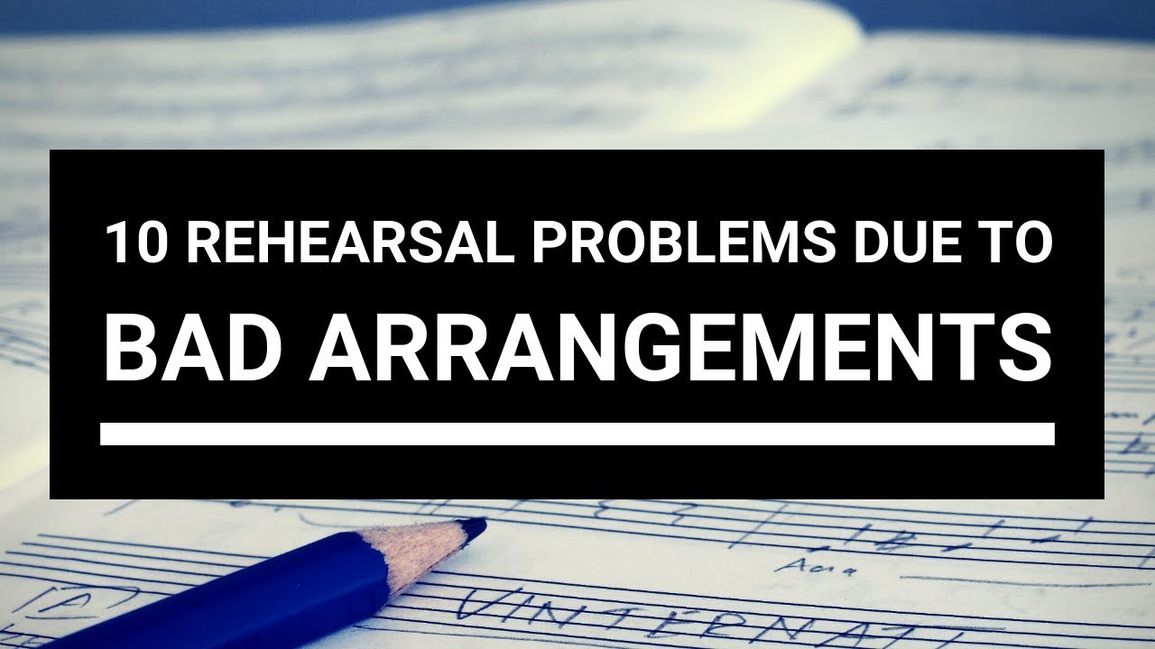 A cappella arranging: 10 rehearsal problems due to bad arrangements | Choir With Knut