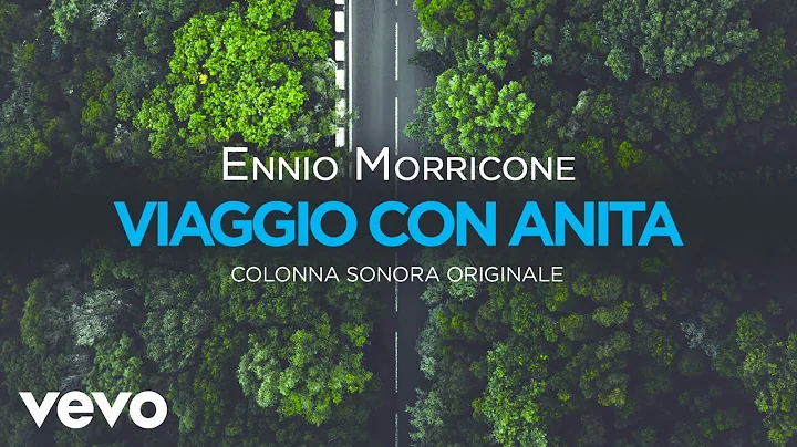 Ennio Morricone - Viaggio con Anita (High Quality Audio)