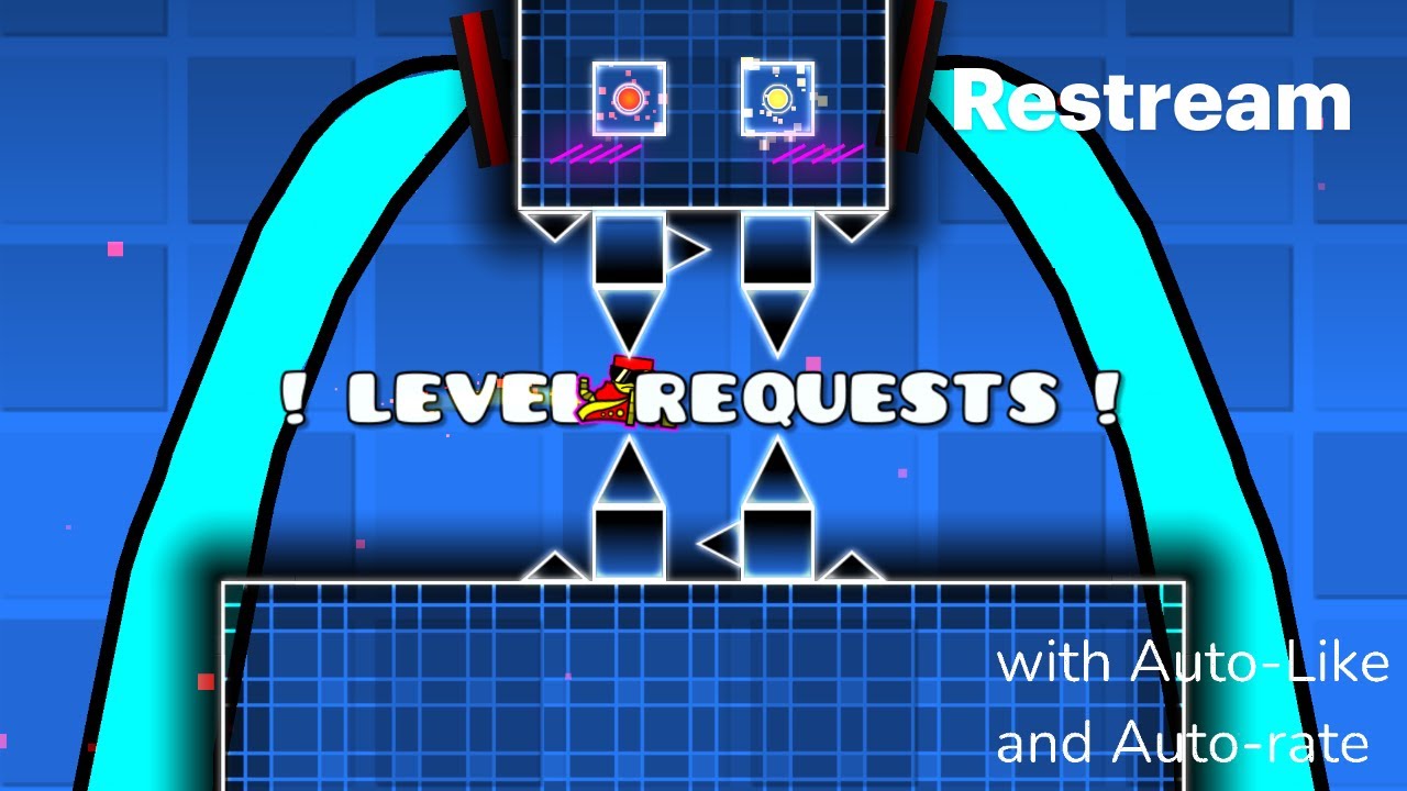 Level Requstes (Read description) Geometry Dash Level Requests Livestream - YouTube