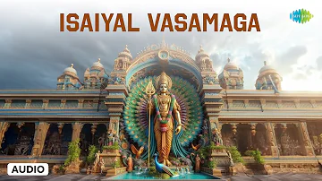Isaiyal Vasamaga | T M Sounderarajan  | Lord Murugan Songs tamil | Saregama Tamil Devotional