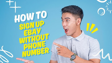 How to sign up ebay  without a phone number