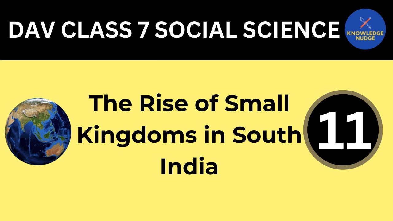 Sst Knowledge DAV Class 7 SST Chapter 11 Question Answer | Rise of Small Kingdoms in ...