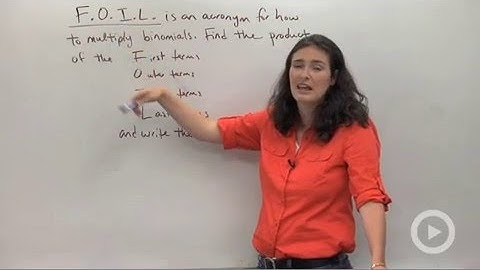 Multiplying Monomials and/or Binomials and FOIL