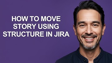 How to Move Story Using Structure In Jira - KevinHowTo