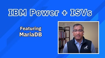 MariaDB + IBM Power: Accelerating AI and Vector Search with Power11 | ISV Spotlight